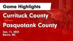 Currituck County  vs Pasquotank County  Game Highlights - Jan. 11, 2022