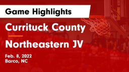 Currituck County  vs Northeastern JV Game Highlights - Feb. 8, 2022