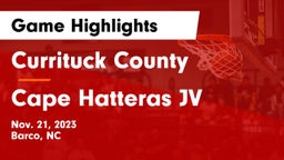 Currituck County  vs Cape Hatteras JV Game Highlights - Nov. 21, 2023