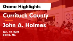 Currituck County  vs John A. Holmes  Game Highlights - Jan. 12, 2024