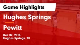 Hughes Springs  vs Pewitt  Game Highlights - Dec 02, 2016