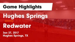 Hughes Springs  vs Redwater Game Highlights - Jan 27, 2017