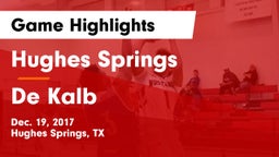 Hughes Springs  vs De Kalb  Game Highlights - Dec. 19, 2017