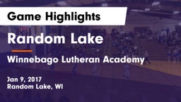 Random Lake  vs Winnebago Lutheran Academy  Game Highlights - Jan 9, 2017
