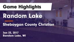 Random Lake  vs Sheboygan County Christian  Game Highlights - Jan 23, 2017