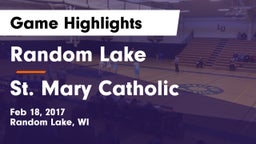 Random Lake  vs St. Mary Catholic  Game Highlights - Feb 18, 2017