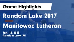 Random Lake  2017 vs Manitowoc Lutheran  Game Highlights - Jan. 12, 2018