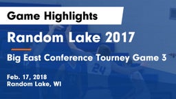 Random Lake  2017 vs Big East Conference Tourney Game 3 Game Highlights - Feb. 17, 2018