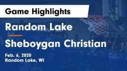 Random Lake  vs Sheboygan Christian  Game Highlights - Feb. 6, 2020