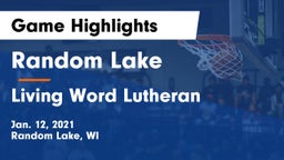 Random Lake  vs Living Word Lutheran  Game Highlights - Jan. 12, 2021