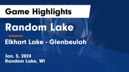 Random Lake  vs Elkhart Lake - Glenbeulah  Game Highlights - Jan. 5, 2024
