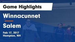 Winnacunnet  vs Salem  Game Highlights - Feb 17, 2017