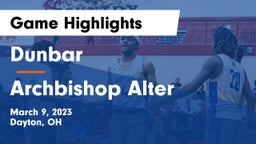 Dunbar  vs Archbishop Alter  Game Highlights - March 9, 2023