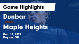 Dunbar  vs Maple Heights  Game Highlights - Dec. 17, 2023