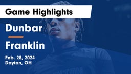 Dunbar  vs Franklin  Game Highlights - Feb. 28, 2024