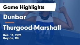 Dunbar  vs Thurgood-Marshall  Game Highlights - Dec. 11, 2023