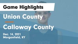 Union County  vs Calloway County  Game Highlights - Dec. 14, 2021
