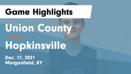 Union County  vs Hopkinsville Game Highlights - Dec. 17, 2021