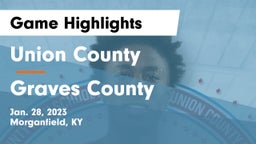 Union County  vs Graves County  Game Highlights - Jan. 28, 2023