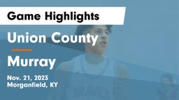 Union County  vs Murray  Game Highlights - Nov. 21, 2023