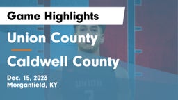 Union County  vs Caldwell County  Game Highlights - Dec. 15, 2023