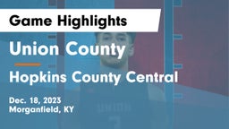 Union County  vs Hopkins County Central  Game Highlights - Dec. 18, 2023