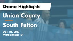 Union County  vs South Fulton  Game Highlights - Dec. 21, 2023