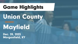 Union County  vs Mayfield  Game Highlights - Dec. 28, 2023