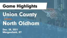 Union County  vs North Oldham  Game Highlights - Dec. 28, 2021