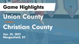 Union County  vs Christian County  Game Highlights - Jan. 25, 2022