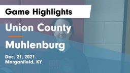 Union County  vs Muhlenburg  Game Highlights - Dec. 21, 2021