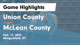 Union County  vs McLean County  Game Highlights - Feb. 17, 2023