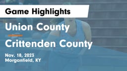 Union County  vs Crittenden County  Game Highlights - Nov. 18, 2023