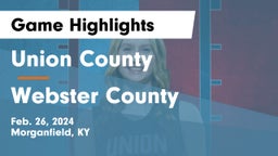 Union County  vs Webster County  Game Highlights - Feb. 26, 2024