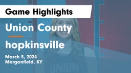 Union County  vs hopkinsville Game Highlights - March 5, 2024
