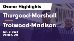 Thurgood-Marshall  vs Trotwood-Madison  Game Highlights - Jan. 2, 2024