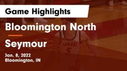 Bloomington North  vs Seymour  Game Highlights - Jan. 8, 2022