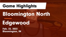 Bloomington North  vs Edgewood  Game Highlights - Feb. 22, 2022