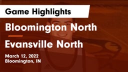 Bloomington North  vs Evansville North  Game Highlights - March 12, 2022