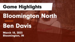 Bloomington North  vs Ben Davis  Game Highlights - March 18, 2023