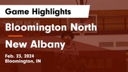 Bloomington North  vs New Albany  Game Highlights - Feb. 23, 2024
