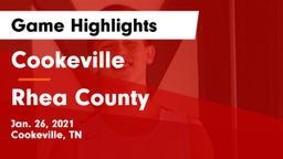 Cookeville  vs Rhea County  Game Highlights - Jan. 26, 2021