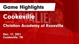 Cookeville  vs Christian Academy of Knoxville Game Highlights - Dec. 17, 2021