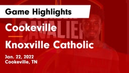 Cookeville  vs Knoxville Catholic  Game Highlights - Jan. 22, 2022