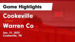 Cookeville  vs Warren Co Game Highlights - Jan. 21, 2023