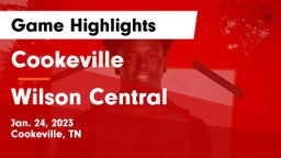 Cookeville  vs Wilson Central  Game Highlights - Jan. 24, 2023
