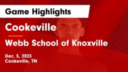 Cookeville  vs Webb School of Knoxville Game Highlights - Dec. 5, 2023