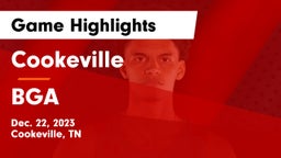 Cookeville  vs BGA Game Highlights - Dec. 22, 2023