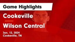 Cookeville  vs Wilson Central  Game Highlights - Jan. 12, 2024