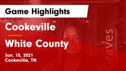 Cookeville  vs White County  Game Highlights - Jan. 15, 2021